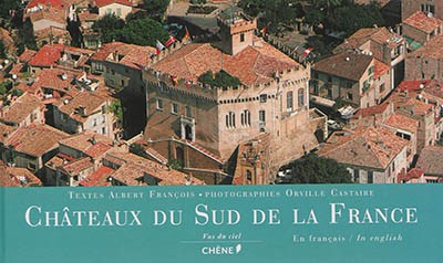 Châteaux du sud de la France : vus du ciel