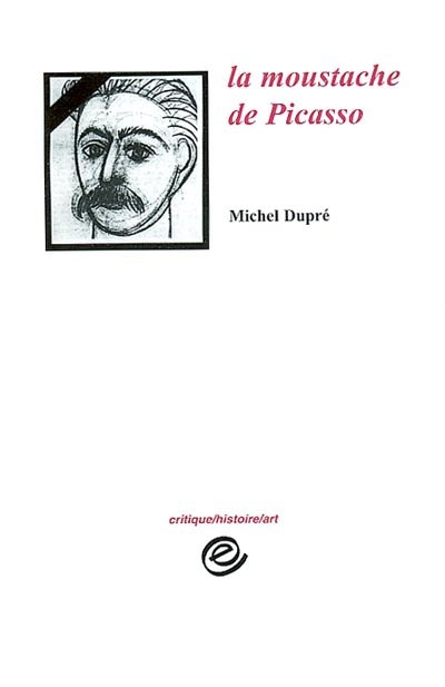 La moustache de Picasso : 1953-2003