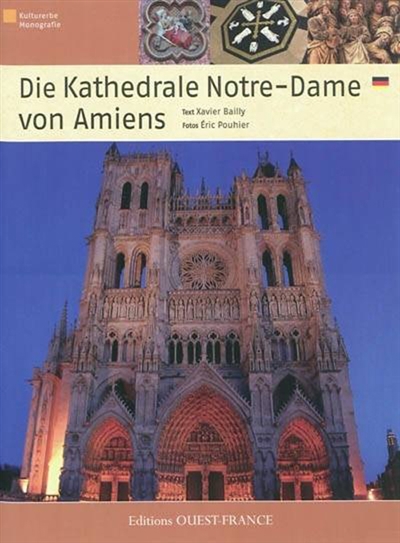 Die Kathedrale Notre-Dame von Amiens