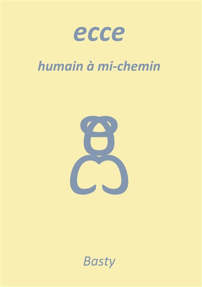 Ecce : humain à mi-chemin