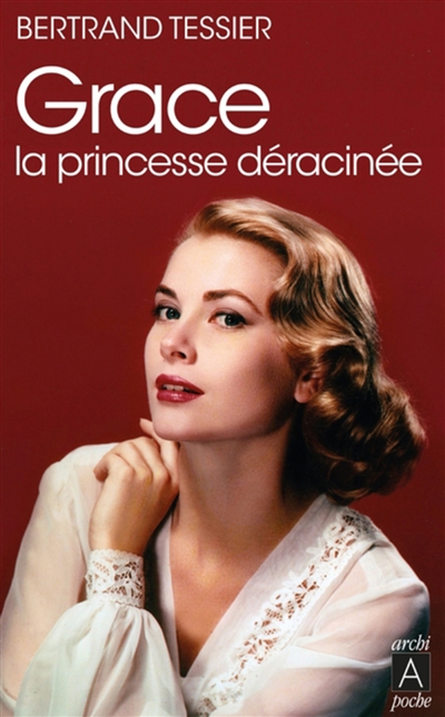 Grace : la princesse déracinée