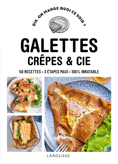 Galettes, crêpes et Cie