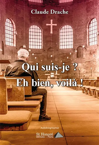 Qui suis-je ? : eh bien, voilà ! : autobiographie