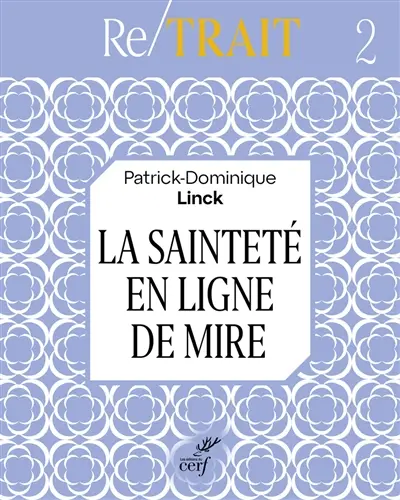 La sainteté en ligne de mire
