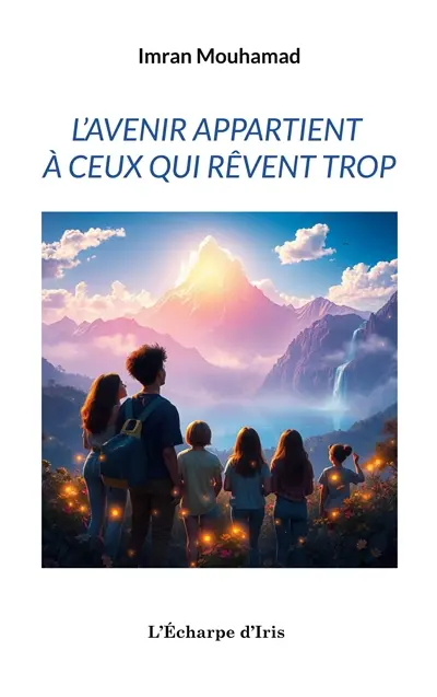 L'avenir appartient à ceux qui rêvent trop