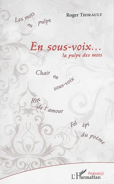 En sous-voix... : la pulpe des mots