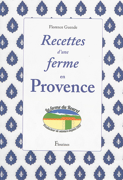 Recettes d'une ferme en Provence : la ferme du Rouret