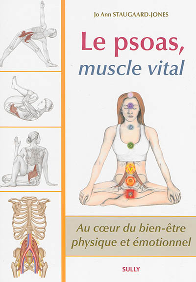 Le psoas, muscle vital : au coeur du bien-être physique et ...