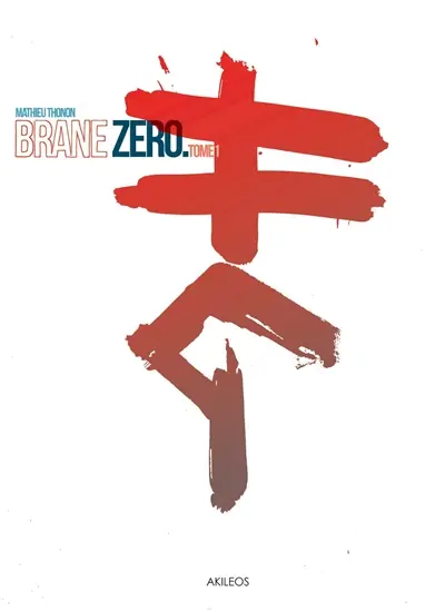 Brane zéro. Vol. 1