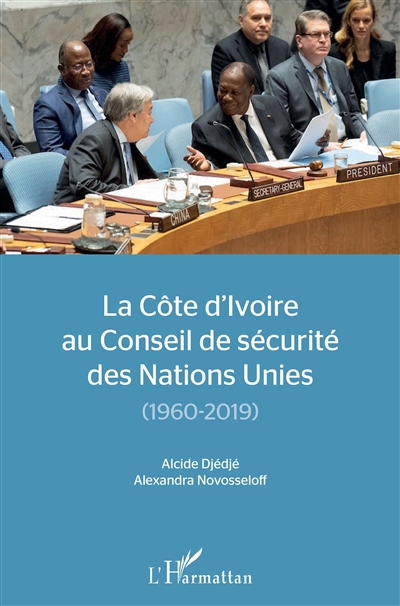 La Côte d'Ivoire au Conseil de sécurité des Nations unies : 1960-2019