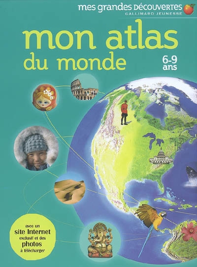 Mon atlas du monde 6-9 ans