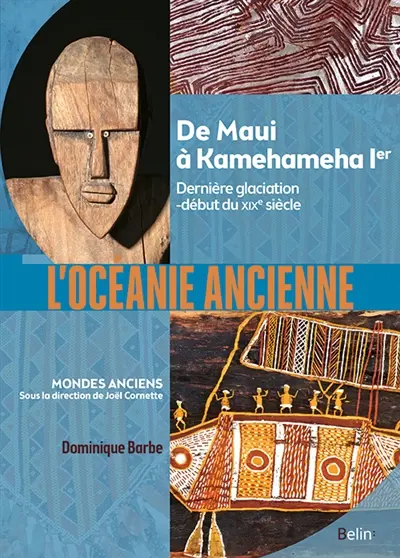 Des hommes de Madjedbebe à Kamehameha Ier (65.000 av. le présent-début du XIXe siècle)