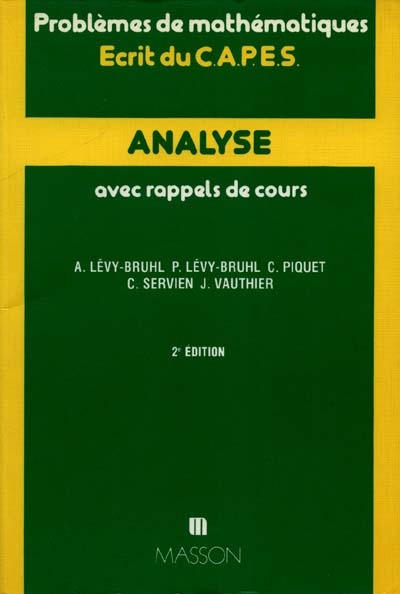 Analyse, problèmes de mathématiques : écrit du CAPES, avec rappels de cours : année 1980-1987