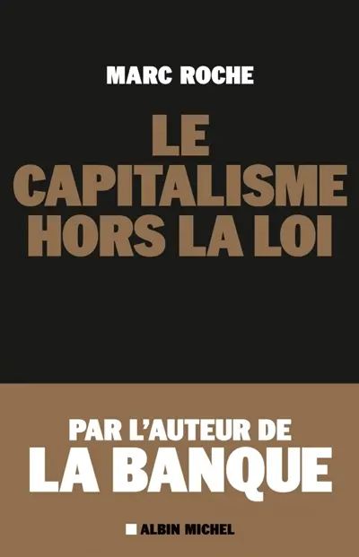 Le capitalisme hors la loi