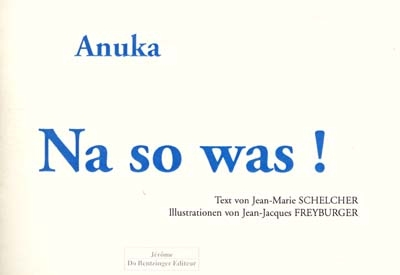Na so was ! : Anuka. Na so was ! : Monga