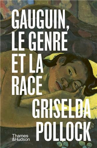 Gauguin, le genre et la race : l'avant-garde artistique des années 1880-1890