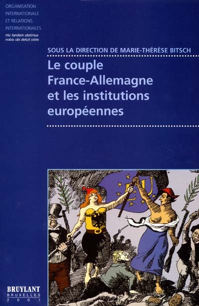 Le couple France-Allemagne et les institutions européennes : une postérité pour le plan Schuman ?
