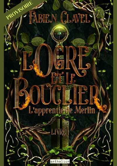 L'apprentie de Merlin. Vol. 2. L'ogre et le bouclier