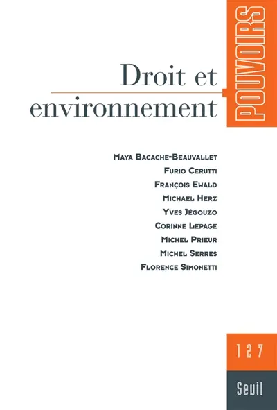 Pouvoirs, n° 127. Droit et environnement