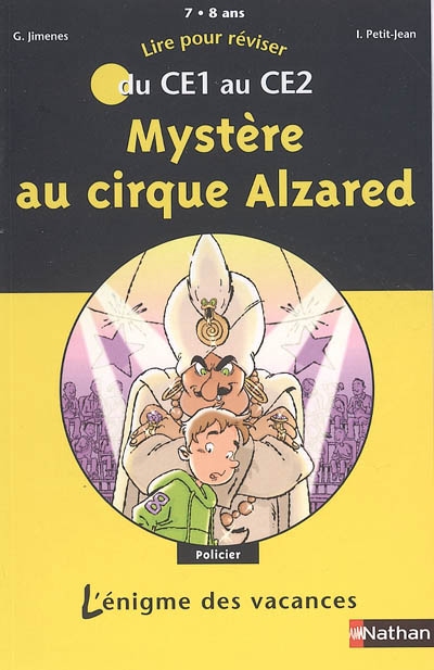 Mystère au cirque Alzared : lire pour réviser du CE1 au CE2, 7-8 ans