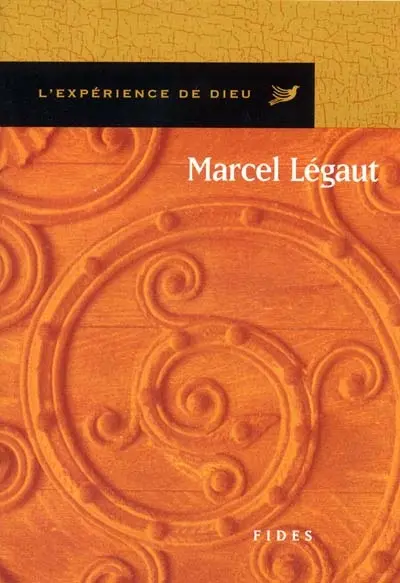 L'Expérience de Dieu avec Marcel Légaut