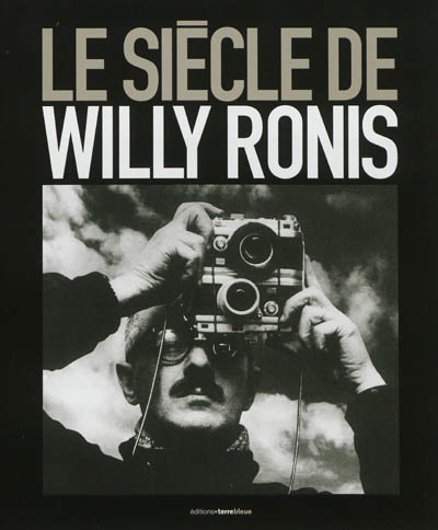 Le siècle de Willy Ronis