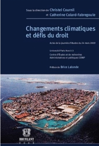 Changements climatiques et défis du droit : actes de la journée d'études du 24 mars 2009