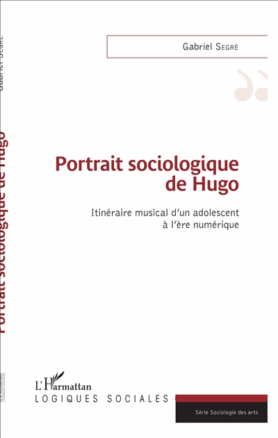 Portrait sociologique de Hugo : itinéraire musical d'un adolescent à l'ère numérique