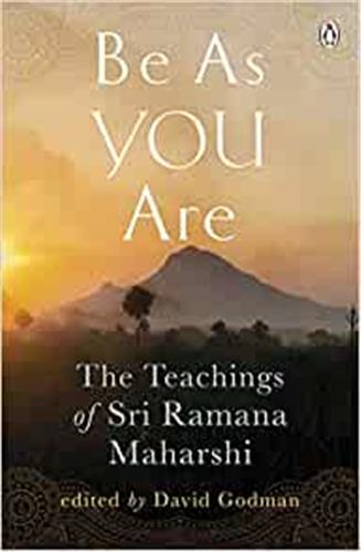 Be As You Are The Teachings of Sri Ramana Maharshi