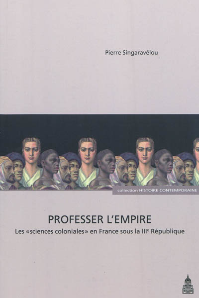 Professer l'Empire : les sciences coloniales en France sous la IIIe République