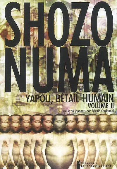 Yapou, bétail humain. Vol. 2