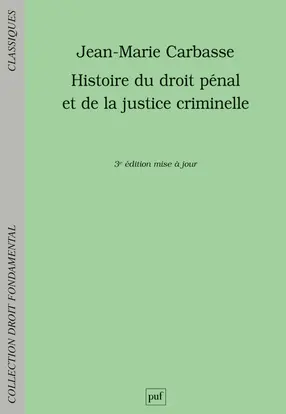 Histoire du droit pénal et de la justice criminelle