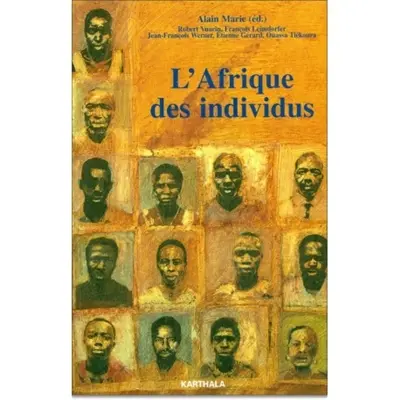 L'Afrique des individus : itinéraires citadins dans l'Afrique contemporaine (Abidjan, Bamako, Dakar, Niamey)