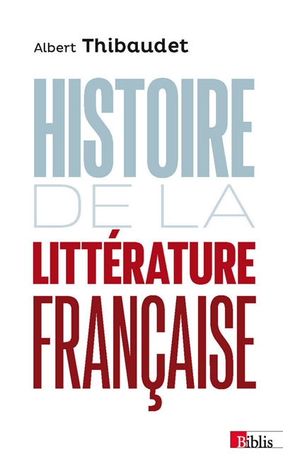Histoire de la littérature française - Albert Thibaudet