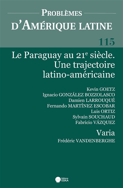 Problèmes d'Amérique latine, n° 115. Le Paraguay au 21e siècle : une trajectoire latino-américaine