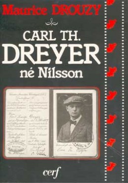 Carl Th. Dreyer né Nilsson : essai de psychocritique