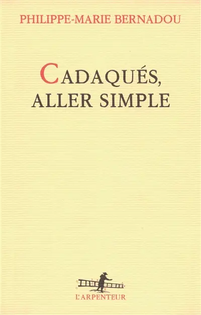 Cadaqués, aller simple