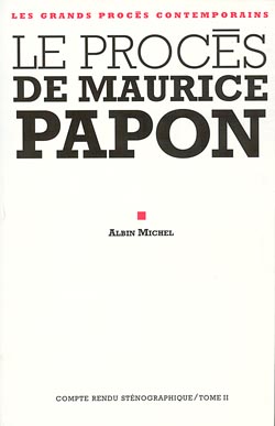 Le procès de Maurice Papon : 8 octobre 1997-8 janvier 1998. Vol. 2