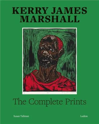 Kerry James Marshall : The Complete Prints 1976-2022