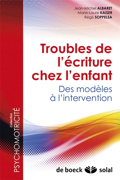 Troubles de l'écriture chez l'enfant : des modèles à l'intervention