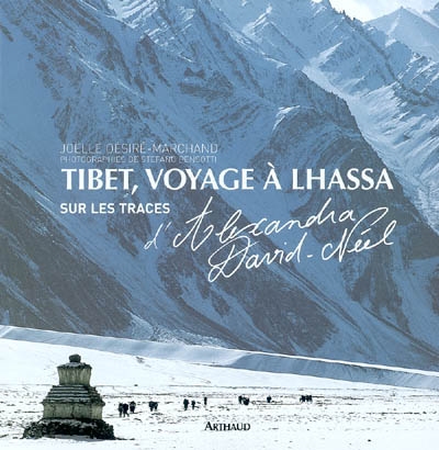 Tibet, voyage à Lhassa : sur les traces d'Alexandra David-Néel