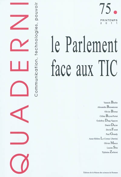 Quaderni, n° 75. Le Parlement face aux TIC