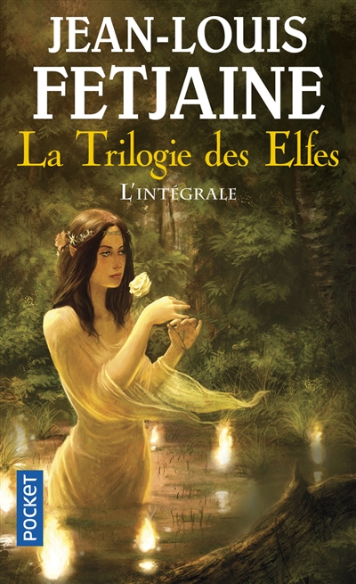 La trilogie des elfes : l'intégrale