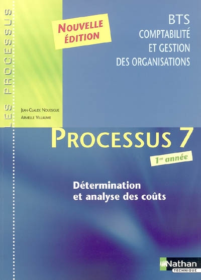 Processus 7 : détermination et analyse des coûts : BTS comptabilité et gestion des organisations : 1re année