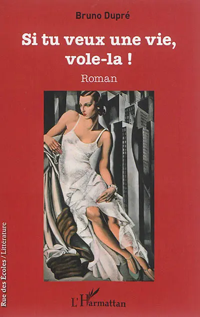 Si tu veux une vie, vole-là !