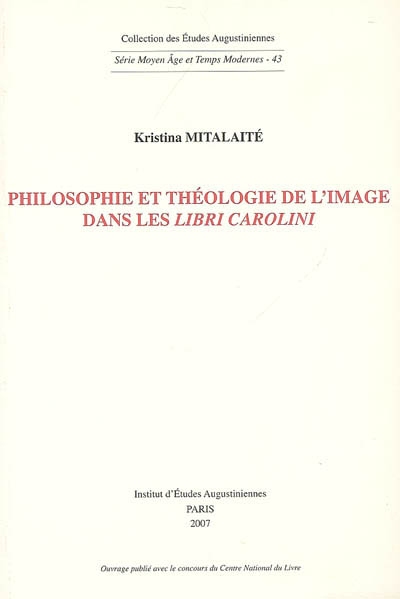 Philosophie et théologie de l'image dans les Libri Carolini