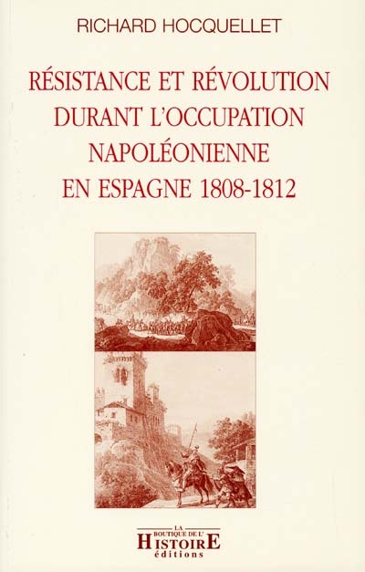 Résistance et révolution durant l'occupation napoléonienne en Espagne 1808-1812