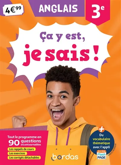 Ca y est, je sais ! anglais 3e : tout le programme en 90 questions incontournables : les rappels de cours, les exercices, les corrigés détachables