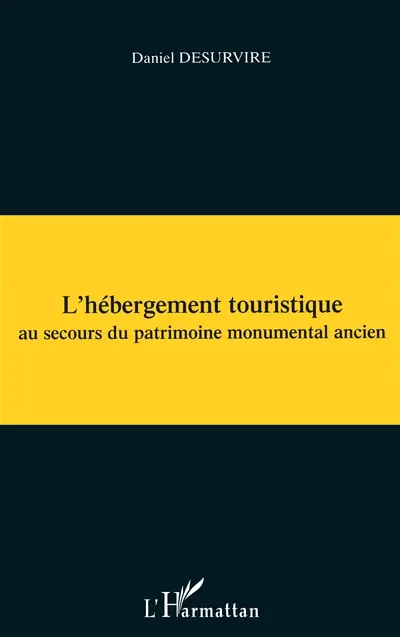 L'hébergement touristique au secours du patrimoine monumental ancien
