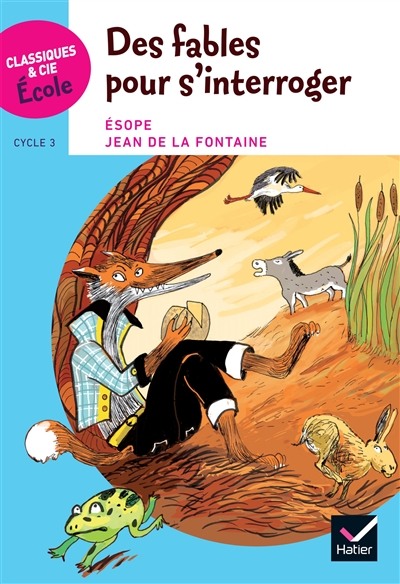 Des fables pour s'interroger : Esope, Jean de La Fontaine